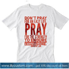 We hope you enjoyed our collection of 29 free pictures with bruce lee quote. Bruce Lee Quotes Don T Pray For An Easy Life T Shirt Sr