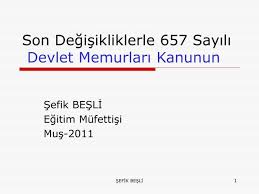 Ppt Son Degisikliklerle 657 Sayili Devlet Memurlari Kanunun Powerpoint Presentation Id 5023285