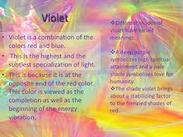 Personality color purples have a tranquil and peaceful quality about them. Meaning Of The Colors Of The Rainbow