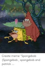 Create Meme Spongebob Spongebob Spongebob And Patrick Meme On Me Me