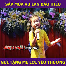 Tháng 7 là mùa vu lan báo hiếu theo đạo phật. Nháº¡c Vang Háº£i Ngoáº¡i Sáº¯p Mua Vu Lan Bao Hiáº¿u Gá»­i Táº·ng Máº¹ Ngan Lá»i Yeu ThÆ°Æ¡ng Facebook