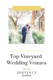 36 Best Distinct Locations Vineyard Venues Images In 2019