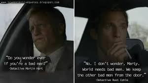 True Detective Quote True Detective Quotes True Detective True Detective Season 1