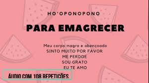 Sinto Muito Por Favor Me Perdoe Sou Grata Eu Te Amo Ho Oponopono Audio 108 Vezes Para Emagrecer Youtube Emagrecer Afirmacoes Positivas Corpo Magro