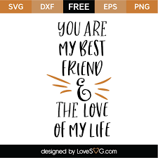 Free Free 207 Love Of My Life Svg SVG PNG EPS DXF File