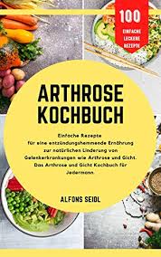 Das Arthrose Kochbuch Einfache Rezepte Fur Entzundungshemmende Ernahrung Zur Naturlichen Linderung Von Gelenkerkrankungen Wie Arthrose Und Gicht Ein Alltagskochbuch Fur Jedermann Ebook Seidl Alfons Amazon De Kindle Shop