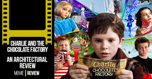 An architectural review of Charlie and The Chocolate Factory - RTF