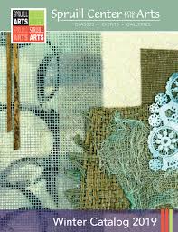 Spruill Arts Winter Catalog 2019 By Spruill Center For The