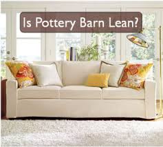 After all, pottery barn is a great company and a well respected brand that makes high quality products. Is Pottery Barn Lean Gemba Academy