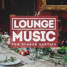 It should be conducive to setting a lower energy level. Lounge Music For Dinner Parties By Minimal Lounge On Tidal
