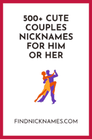 Take one nickname word and add a second word that's not even a word but. 500 Cute Couple Nicknames For Him Or Her Find Nicknames