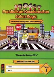 Check spelling or type a new query. Buku Aktiviti Pendidikan Keselamatan Jalan Raya Tahun 1 Textbooks On Carousell