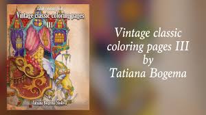 Download vintage coloring pages,free vintage to color. Vintage Classic Coloring Pages Iii By Tatiana Bogema Flip Through Youtube
