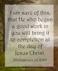 He Who Has Begun A Good Work In You He Who Began A Good Work In You Christin Ditchfield Bible Encouragement Inspirational Scripture Life Motivation Inspiration