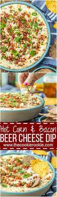 Hot Corn And Bacon Beer Cheese Dip The Perfect Appetizer For Entertaining Perfect For Any Party Of Tailgating Beer Cheese Dip Beer Bacon Super Bowl Food Dip