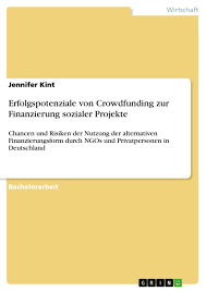Crowdfunding is the practice of funding a project or venture by raising small amounts of money from a large number of people, typically via the internet. Erfolgspotenziale Von Crowdfunding Zur Finanzierung Sozialer Grin