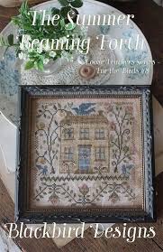 Blackbird Designs Summer Beaming Forth 8 Pleasure Of The Fleeting Year 6 Counted Cross Stitch Patterns For Blackbird Designs Black Bird Cross Stitch Samplers
