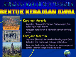 Kerajaan awal di asia tenggara boleh dibahagikan kepada dua bentuk kerajaan iaitu : Kerajaan Awal Di Asia Tenggara Ppt Download