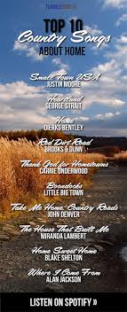 Top 10 Country Songs About Home Country Songs Top 10 Country Songs Country Music Lyrics