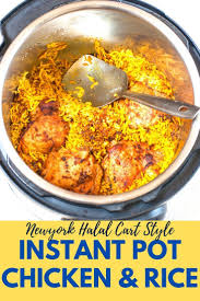 Instant Pot Chicken And Yellow Rice Newyork Street Halal Cart Style Recipe Instant Pot Chicken Thighs Recipe Healthy Instant Pot Recipes Instant Pot Chicken