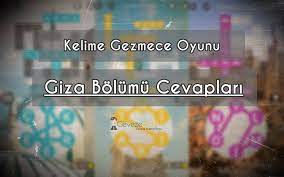 Kelime oyunları furyasının yeni yeni dalgaları devam ediyor. Kelime Gezmece Giza Cevaplari Www Gevezeadam Com