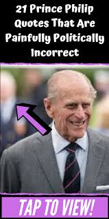 Subscribe prince philip — british royalty born on june 10, 1921, prince philip, duke of edinburgh is the husband of queen elizabeth ii. 21 Prince Philip Quotes That Are Painfully Politically Incorrect Halloween Makeup Scary Halloween Makeup Scary
