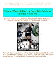 Olympic weightlifting pdf download.olympic weightlifting, the sport, has been practiced since the first modern olympic games in 1896. Textbook Olympic Weightlifting A Complete Guide For Athletes Amp Amp Coaches Pdf