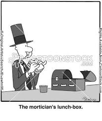 Mortician S Lunchbox With Images Funeral Jokes Death Humor Morbid Humor