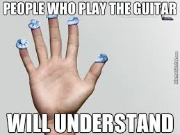 Ouch Sore Fingers Lol That Sounds Wrong Musician Memes Lol Music Humor