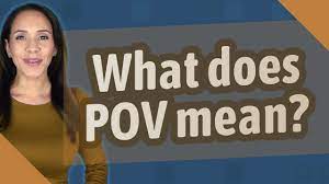 What Does Pov Mean Hotsell - www.scavoneins.com 1694647697