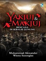 Melalui celah ini yakjuj dan makjuj keluar dari sarangnya. Yakjuj Makjuj 5 Gelombang Pembawa Bencana National Library Of Malaysia Overdrive