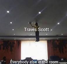 Screenshottravis scott meme we are less than 24 hours away from the release of travis. The Best Travis Scott Memes Memedroid