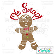 Gingerbread Oh Snap Free Svg Cut File Clipart