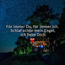 Liebe dich gute nacht mein schatz. Fur Immer Du Fur Immer Ich Schlaf Schon Mein Engel Ich Liebe Dich Gute Nacht Schatz Gute Nacht Spruche Gute Nacht Gedichte