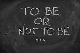 THE QUESTION – to be or not to be? | Views from the Edge