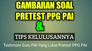 Dibawah ini adalah salah satu dari. Gambaran Soal Pretest Ppg Pai Tips Kelulusannya Youtube
