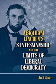 Abraham Lincoln S Statesmanship And The Limits Of Liberal Https Www Amazon Com Dp 0809337371 Ref Cm Sw R Pi Dp U X Fz5 Liberal Democracy Democracy Liberal