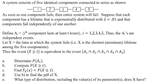 Solved A System Consists Of Five Identical Components Chegg Com