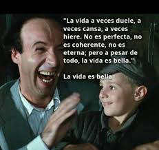 Sin embargo...la vida es bella.