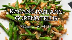 Resep membuat tumis kacang panjang. Kacang Panjang Goreng Telur Youtube