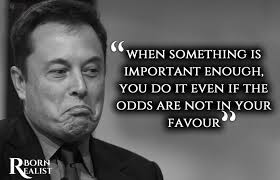 Elon musk is 'nothing more than another narcissistic rich dude desperate for attention'. 60 Elon Musk Quotes To Inspire You On Innovation Success Money