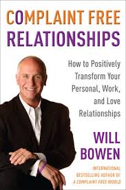 Sign up for purewow to get more ideas like these (it's free!) relationship therapist harville hendrix has spent nearly 30 years helping couples eliminate negativity in their daily lives—getting the love you want was originally published. Complaint Free Relationships By Will Bowen 9780307590213 Penguinrandomhouse Com Books