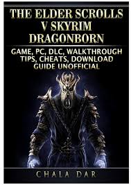 Nov 03, 2016 · the first major the elder scrolls v: The Elder Scrolls V Skyrim Dragonborn Game Pc Dlc Walkthrough Tips Cheats Download Guide Unofficial Dar Chala 9781979121798 Amazon Com Books
