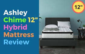Ashley Chime 12 Inch Hybrid Mattress Review Mattress In A Box Hybrid Mattress Mattresses Reviews Hybrid Mattress Reviews