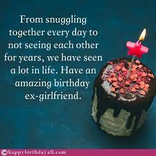 Birthday wishes for ex girlfriend although we are not really a couple i still worry about a person, and i hope you need to do as well, i wanted in order to wish you a lot of love and pleasure in life, happy bday! Heart Touching Happy Birthday Wishes For Ex Girlfriend