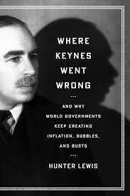 Where Keynes Went Wrong eBook by Hunter Lewis