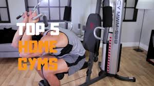 best home gym in 2019 top 5 home gyms