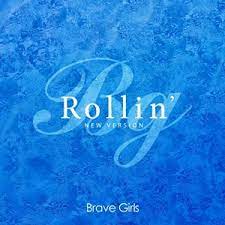 The seductive title track is an uptempo tropical house edm jam produced by brave brothers. Rollin Brave Girls Song Wikipedia