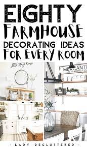 80 Farmhouse Home Decor Ideas For The Entire House Lady Decluttered Budget Farmhouse Decor Home Decor Trending Decor