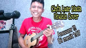 Cinta luar biasa cover egi ziemar fm mp3 music cinta luar biasa ukulele 100% free! Kunci Gitar Ukulele Cinta Luar Biasa